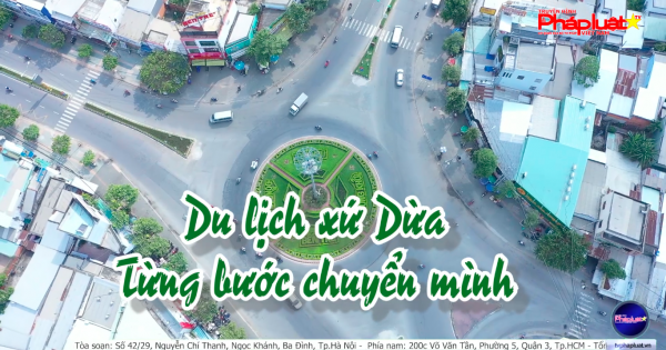 Du lịch Xứ Dừa từng bước chuyển mình