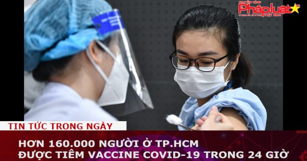 Hơn 160.000 người ở TP.HCM được tiêm vaccine Covid-19 trong 24 giờ