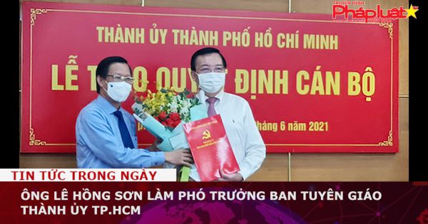 Ông Lê Hồng Sơn làm phó trưởng Ban Tuyên giáo Thành ủy TP.HCM