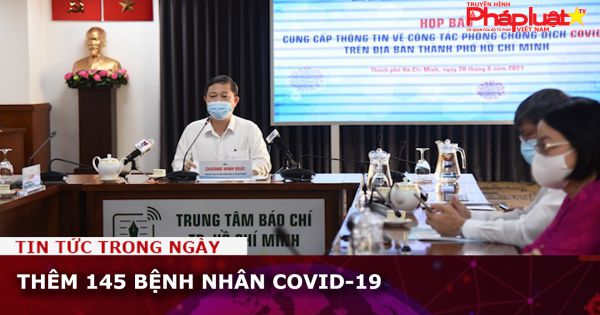 Thêm 145 bệnh nhân Covid-19