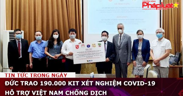 Đức trao 190.000 kit xét nghiệm Covid-19 hỗ trợ Việt Nam chống dịch
