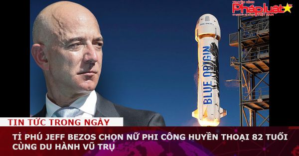 Tỉ phú Jeff Bezos chọn nữ phi công huyền thoại 82 tuổi cùng du hành vũ trụ