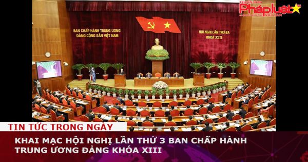 Khai mạc Hội nghị lần thứ 3 BCH Trung ương Đảng khóa XIII