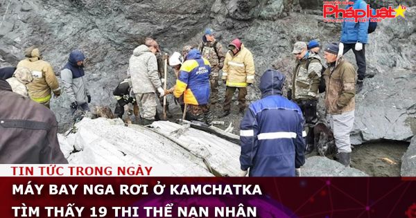 Máy bay Nga rơi ở Kamchatka tìm thấy 19 thi thể nạn nhân