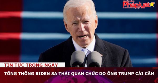 Tổng thống Biden sa thải quan chức do ông Trump cài cắm
