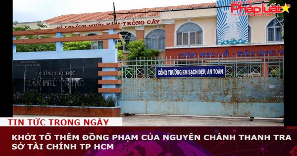 Khởi tố thêm đồng phạm của nguyên Chánh thanh tra Sở Tài chính TP HCM