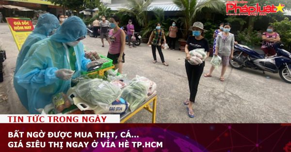 Bất ngờ được mua thịt, cá... giá siêu thị ngay ở vỉa hè TP.HCM