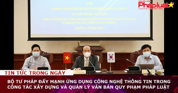 Bộ Tư pháp đẩy mạnh ứng dụng công nghệ thông tin trong công tác xây dựng và quản lý văn bản quy phạm pháp luật