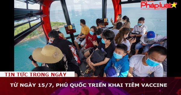 Từ ngày 15/7, Phú Quốc triển khai tiêm vaccine