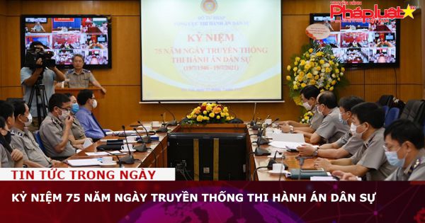 Kỷ niệm 75 năm ngày truyền thống Thi hành án dân sự