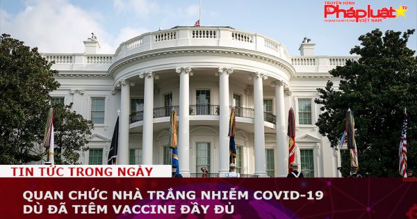 Quan chức Nhà Trắng nhiễm COVID-19 dù đã tiêm vaccine đầy đủ
