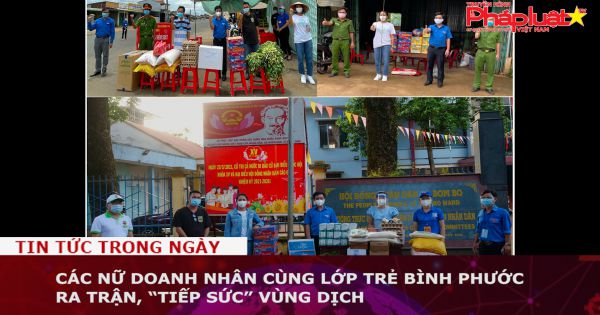 Các nữ doanh nhân cùng lớp trẻ Bình Phước ra trận, “tiếp sức” cho vùng dịch