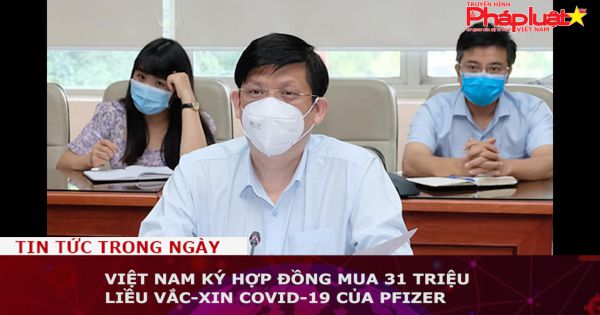 Việt Nam ký hợp đồng mua 31 triệu liều vắc-xin Covid-19 của Pfizer