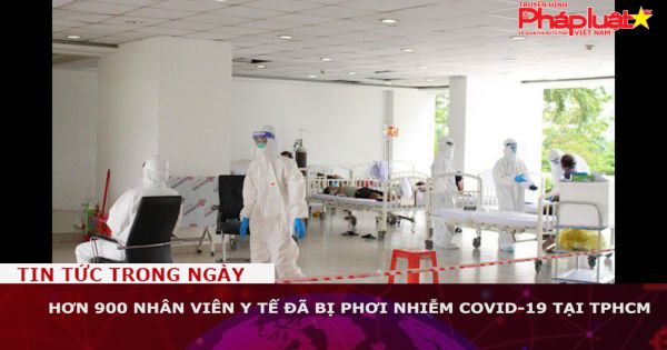 TP HCM: Hơn 900 nhân viên y tế đã bị phơi nhiễm COVID-19