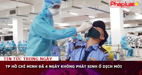 TP HCM đã 4 ngày không phát sinh ổ dịch mới