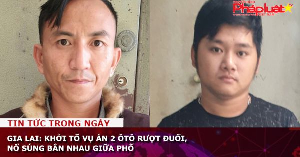 Gia Lai: Khởi tố vụ án 2 ôtô rượt đuổi, nổ súng bắn nhau giữa phố