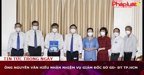Ông Nguyễn Văn Hiếu nhận nhiệm vụ Giám đốc Sở GD- ĐT TP.HCM