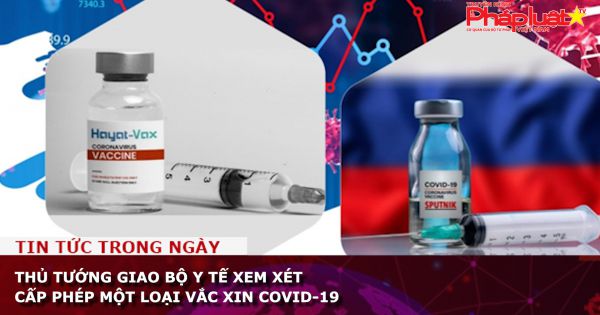 Thủ tướng giao Bộ Y tế xem xét cấp phép một loại vắc xin Covid-19