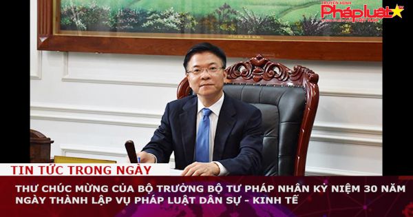 Thư chúc mừng của Bộ trưởng Bộ Tư pháp nhân kỷ niệm 30 năm Ngày thành lập Vụ Pháp luật dân sự - kinh tế