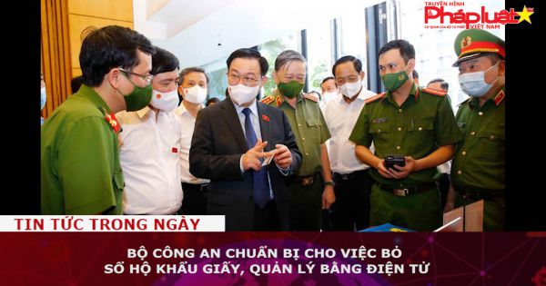 Bộ Công an chuẩn bị cho việc bỏ sổ hộ khẩu giấy, quản lý bằng điện tử
