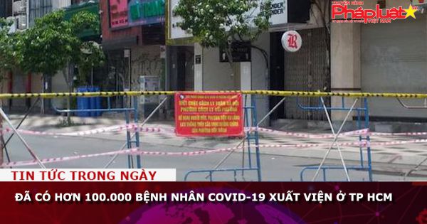 Đã có hơn 100.000 bệnh nhân Covid-19 xuất viện ở TP HCM