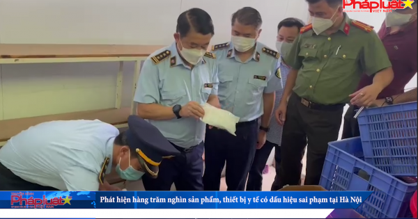 Hà Nội: Phát hiện hàng trăm nghìn sản phẩm, thiết bị y tế có dấu hiệu sai phạm