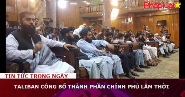 Taliban công bố thành phần chính phủ lâm thời