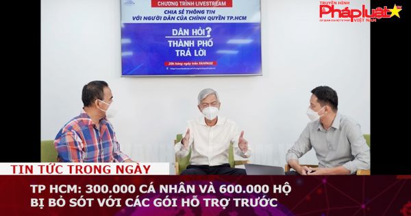 TP HCM: 300.000 cá nhân và 600.000 hộ bị bỏ sót với các gói hỗ trợ trước