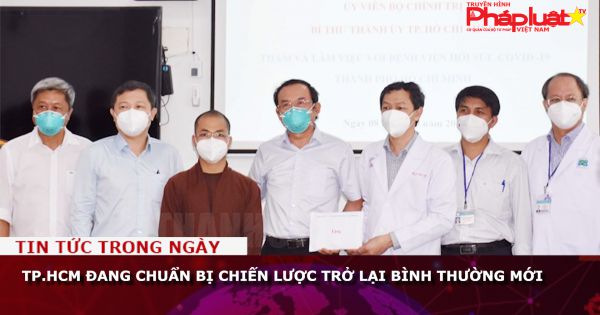 TP.HCM đang chuẩn bị chiến lược trở lại bình thường mới