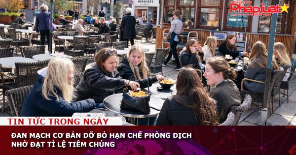 Đan Mạch cơ bản dỡ bỏ hạn chế phòng dịch nhờ đạt tỉ lệ tiêm chủng