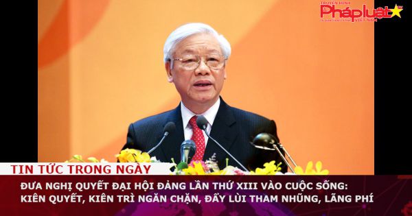 Đưa Nghị quyết Đại hội Đảng lần thứ XIII vào cuộc sống: Kiên quyết, kiên trì ngăn chặn, đẩy lùi tham nhũng, lãng phí