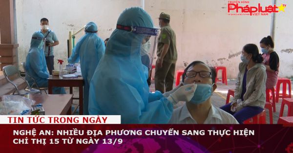 Nghệ An: Nhiều địa phương chuyển sang thực hiện Chỉ thị 15 từ ngày 13/9