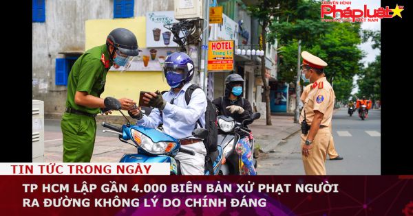TP HCM lập gần 4.000 biên bản xử phạt người ra đường không lý do chính đáng