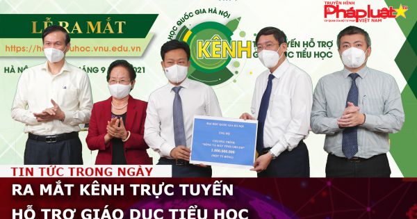 Ra mắt Kênh trực tuyến hỗ trợ giáo dục tiểu học