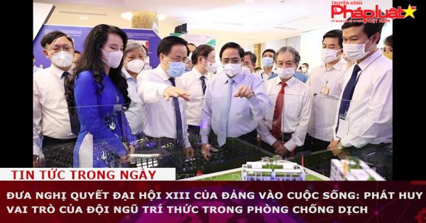 Đưa Nghị quyết Đại hội XIII của Đảng vào cuộc sống: Phát huy vai trò của đội ngũ trí thức trong phòng chống dịch