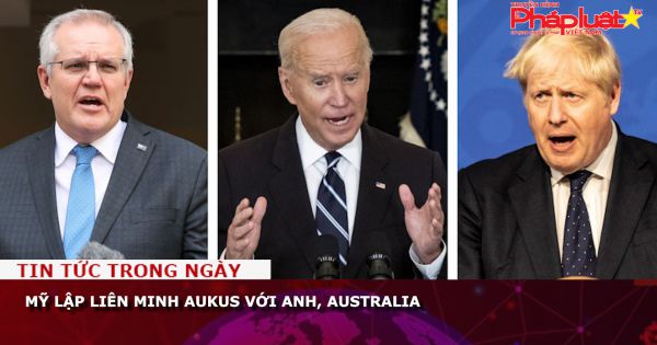 Mỹ lập liên minh AUKUS với Anh, Australia