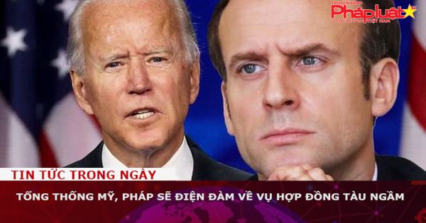 Tổng thống Mỹ, Pháp sẽ điện đàm về vụ hợp đồng tàu ngầm