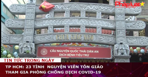 TP HCM: 23 tình nguyện viên tôn giáo tham gia phòng chống dịch Covid-19