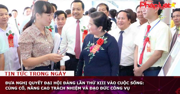 Đưa Nghị quyết Đại hội Đảng lần thứ XIII vào cuộc sống: Củng cố, nâng cao trách nhiệm và đạo đức công vụ