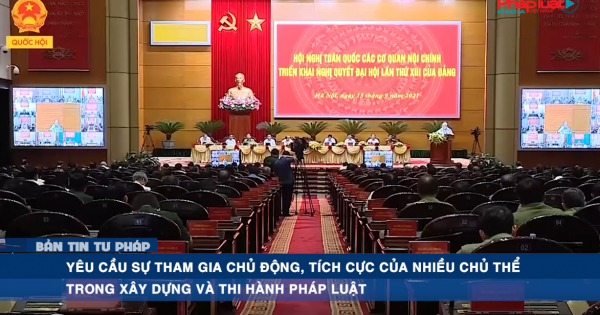 Bản tin Tư pháp (22/09/2021): Yêu cầu sự tham gia chủ động, tích cực của nhiều chủ thể trong xây dựng và thi hành pháp luật