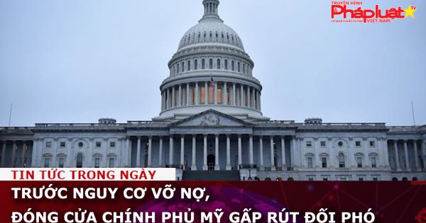 Trước nguy cơ vỡ nợ, đóng cửa, chính phủ Mỹ gấp rút đối phó