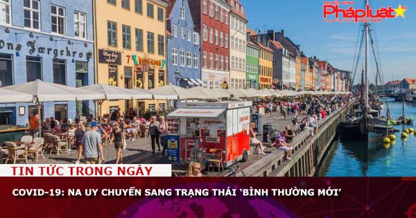 Covid-19: Na Uy chuyển sang trạng thái ‘bình thường mới’