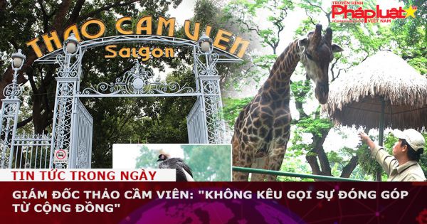 Giám đốc Thảo Cầm Viên: 