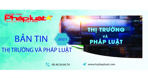 Bản tin Thị trường và Pháp luật ngày 03 -10-2021