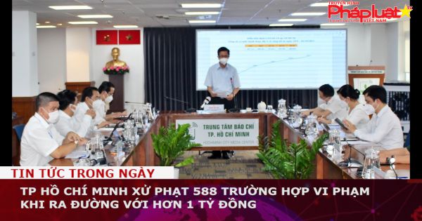 TP Hồ Chí Minh xử phạt 588 trường hợp vi phạm khi ra đường với hơn 1 tỷ đồng