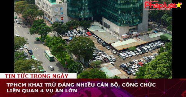 TPHCM khai trừ đảng nhiều cán bộ, công chức liên quan 4 vụ án lớn