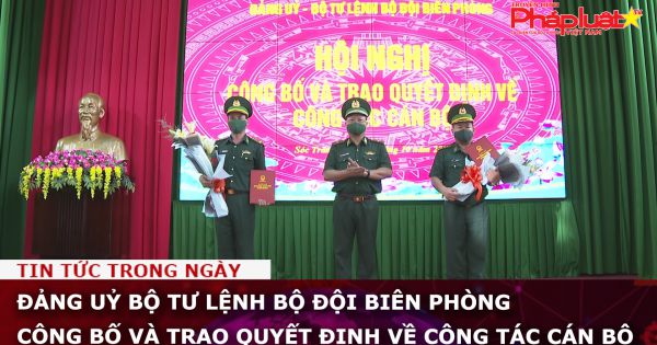 Đảng uỷ Bộ Tư lệnh Bộ đội Biên phòng công bố và trao quyết định về công tác cán bộ