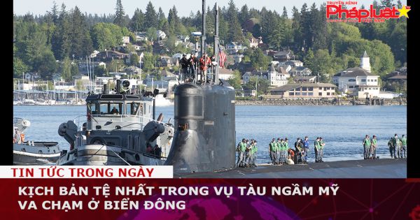 Kịch bản tệ nhất trong vụ tàu ngầm Mỹ va chạm ở biển Đông