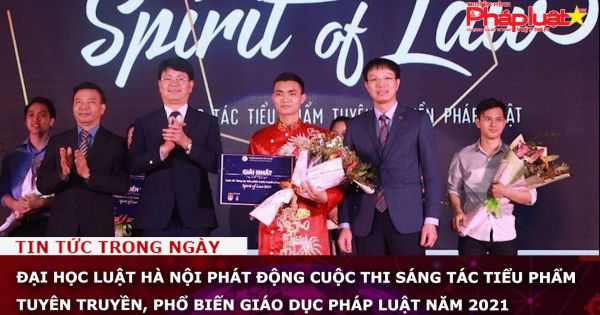 Đại học Luật Hà Nội phát động Cuộc thi sáng tác tiểu phẩm tuyên truyền, phổ biến giáo dục pháp luật năm 2021