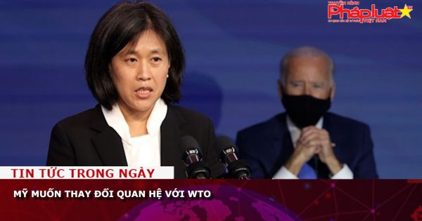 Mỹ muốn thay đổi quan hệ với WTO